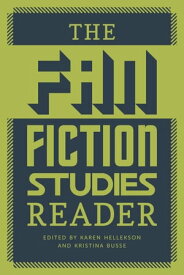 The Fan Fiction Studies Reader【電子書籍】