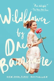 Wildflower【電子書籍】[ Drew Barrymore ]
