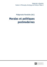 Morales et politiques postmodernes【電子書籍】[ Malgorzata Kowalska ]