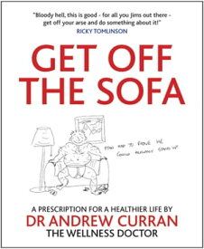 Get Off The Sofa A prescription for healthier life【電子書籍】[ Andrew Curran ]
