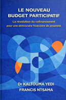 LE NOUVEAU BUDGET PARTICIPATIF La révolution du cofinancement pour une démocratie financière de proximité