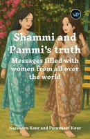 *Shammi and Pammi’s Truth Messages** **Stories, Questions, and Real-Life Reflections of Women from Around the World
