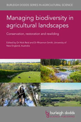 Managing biodiversity in agricultural landscapes Conservation, restoration and rewilding