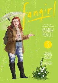 Fangirl, Vol. 3 The Manga【電子書籍】[ Rainbow Rowell ]