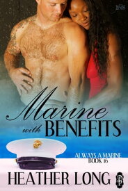 Marine with Benefits【電子書籍】[ Heather Long ]