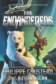 The Endangereds 【電子書籍】[ Philippe Cousteau ]