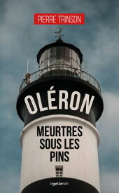 Ol?ron - Meurtres sous les pins【電子書籍】[ Pierre Trinson ]