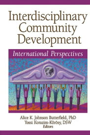 Interdisciplinary Community Development International Perspectives【電子書籍】