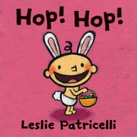 Hop! Hop!【電子書籍】[ Leslie Patricelli ]