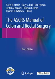 The ASCRS Manual of Colon and Rectal Surgery【電子書籍】