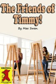 The Friends Of Timmy【電子書籍】[ Max Swan ]
