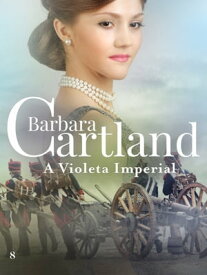 A Violeta Imperial【電子書籍】[ Barbara Cartland ]
