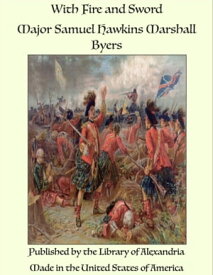 With Fire and Sword【電子書籍】[ Major Samuel Hawkins Marshall Byers ]