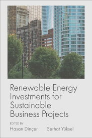 Renewable Energy Investments for Sustainable Business Projects【電子書籍】