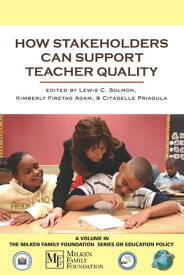 How Stakeholders Can Support Teacher Quality【電子書籍】