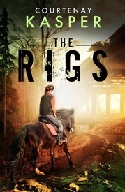The Rigs【電子書籍】[ Courtenay Kasper ]