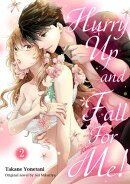 Hurry Up and Fall For Me! (2)