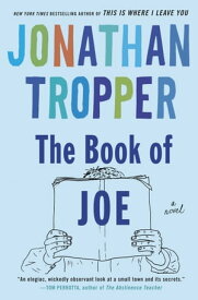 The Book of Joe A Novel【電子書籍】[ Jonathan Tropper ]