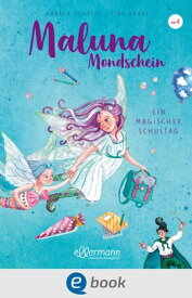 Maluna Mondschein. Ein magischer Schultag【電子書籍】[ Andrea Sch?tze ]