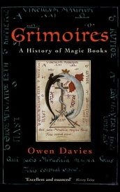 Grimoires A History of Magic Books【電子書籍】[ Owen Davies ]