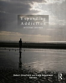 Expanding Addiction: Critical Essays【電子書籍】