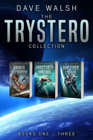The Trystero Collection: Books 1-3【電子書籍】[ Dave Walsh ]