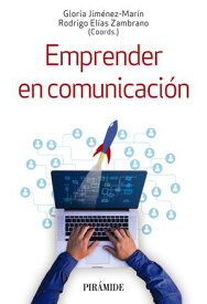 Emprender en comunicaci?n【電子書籍】[ Gloria Jim?nez-Mar?n ]