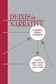 Deixis in Narrative A Cognitive Science Perspective【電子書籍】