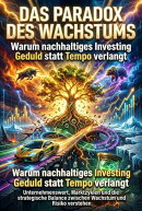 Das Paradox des Wachstums: Warum nachhaltiges Investing Geduld statt Tempo verlangt