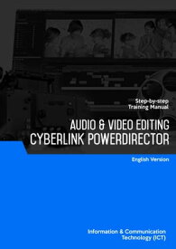 Audio & Video Editing (Cyberlink PowerDirector 10)【電子書籍】[ Advanced Business Systems Consultants Sdn Bhd ]