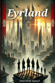 Eyrland【電子書籍】[ Christopher Ransley ]