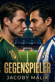 Gegenspieler 【電子書籍】[ Jacoby Malik ]