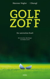 Golfzoff Ein satirisches Duell【電子書籍】[ Hannes Vogler ]