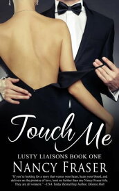 Touch Me【電子書籍】[ Nancy Fraser ]