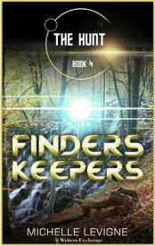Finders, Keepers The Hunt, #4【電子書籍】[ Michelle Levigne ]