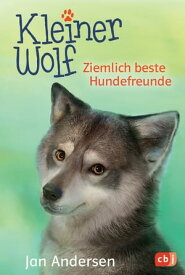 Kleiner Wolf - Ziemlich beste Hundefreunde【電子書籍】[ Jan Andersen ]