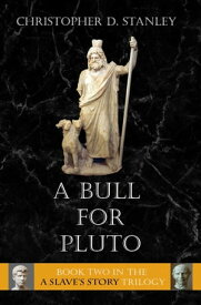 A Bull for Pluto【電子書籍】[ Christopher D. Stanley ]