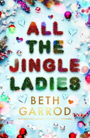 All the Jingle Ladies【電子書籍】[ Beth Garrod ]