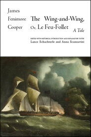 The Wing-and-Wing, Or Le Feu-Follet A Tale【電子書籍】[ James Fenimore Cooper ]