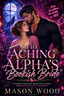 The Aching Alpha's Bookish Bride
