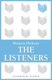 The Listeners【電子書籍】[ Monica Dickens ]