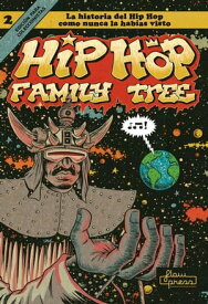 Hip Hop Family Tree 2 La historia del Hip Hop como nunca la hab?as visto【電子書籍】[ Ed Piskor ]
