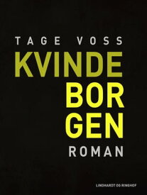 Kvindeborgen【電子書籍】[ Tage Voss ]