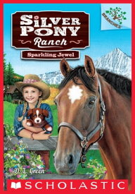 Sparkling Jewel: A Branches Book (Silver Pony Ranch #1)【電子書籍】[ D. L. Green ]
