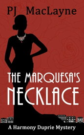 The Marquesa's Necklace【電子書籍】[ P.J. MacLayne ]