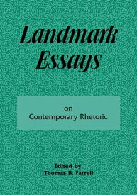 Landmark Essays on Contemporary Rhetoric Volume 15【電子書籍】