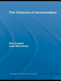 The Violence of Incarceration【電子書籍】