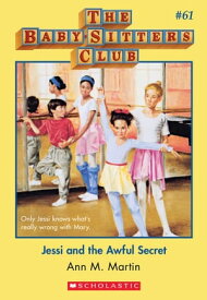 Jessi and the Awful Secret (The Baby-Sitters Club #61)【電子書籍】[ Ann M. Martin ]