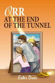 Orr At The End Of The Tunnel【電子書籍】[ Ester Dror ]