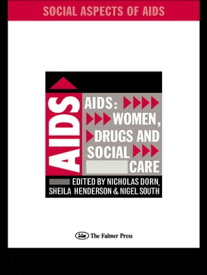 AIDS: Women, Drugs and Social Care【電子書籍】